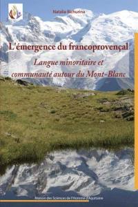 L'émergence du francoprovençal : langue minoritaire et communauté autour du Mont-Blanc