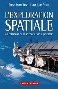 L'exploration spatiale : au carrefour de la science et de la politique