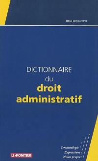 Dictionnaire du droit administratif