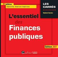 L'essentiel des finances publiques : budget de l'Etat, budget social, budgets locaux : édition 2017