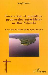 Formation et ministère propre des catéchistes au Mai-Ndombe : l'héritage de l'abbé Basile Mputu Nzemba