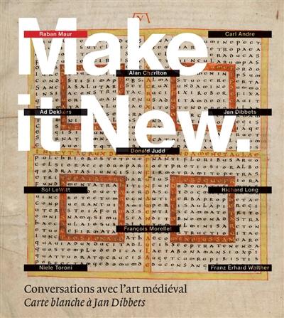 Make it new : conversations avec l'art médiéval : carte blanche à Jan Dibbets