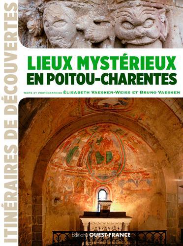 Lieux mystérieux en Poitou-Charentes