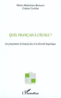 Quel français à l'école ? : les programmes de français face à la diversité linguistique
