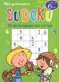 Mes premiers sudoku : 116 carrés logiques avec corrigés. Vol. 3