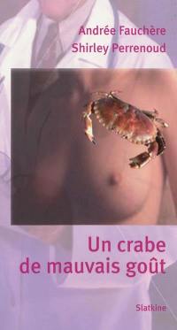 Un crabe de mauvais goût