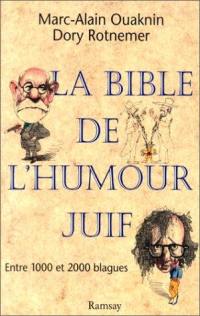 La bible de l'humour juif. Vol. 1