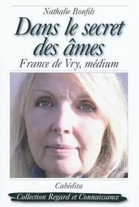 Dans le secret des âmes : France de Vry, médium