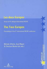 Les deux Europes : actes du IIIe colloque international RICHIE. The two Europes : proceedings of the 3rd international RICHIE conference