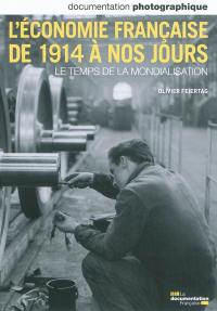 Documentation photographique (La), n° 8081. L'économie française de 1914 à nos jours : le temps de la mondialisation : dossier + projetables