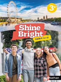 Shine bright, anglais 3e, cycle 4, A2-B1