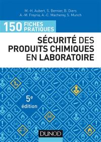 150 fiches pratiques de sécurité des produits chimiques en laboratoire