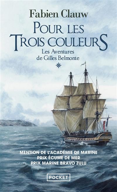 Les aventures de Gilles Belmonte. Vol. 1. Pour les trois couleurs