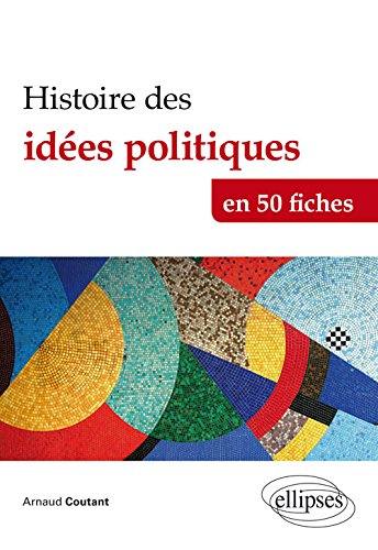 Histoire des idées politiques en 50 fiches