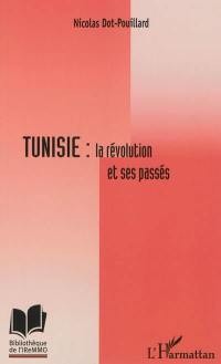 Tunisie, la révolution et ses passés