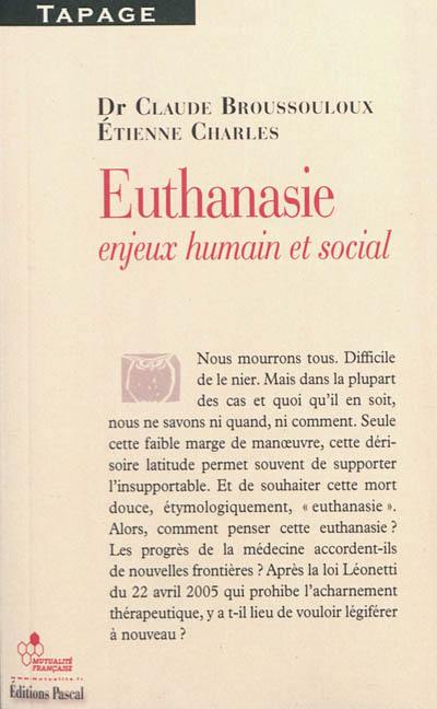 Euthanasie : enjeux humain et social
