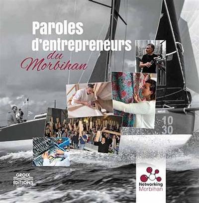 Paroles d'entrepreneurs du Morbihan