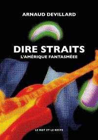 Dire Straits : l'Amérique fantasmée