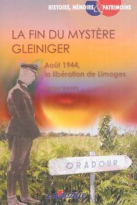 La fin du mystère Gleiniger : août 1944, la libération de Limoges