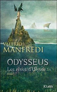 Odysseus. Vol. 1. Les rêves d'Ulysse