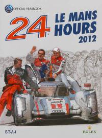 24 hours Le Mans 2012 : official yearbook