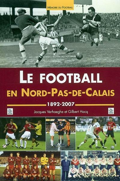 Le football en Nord-Pas-de-Calais, 1892-2007