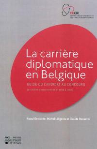 La carrière diplomatique en Belgique : guide du candidat au concours