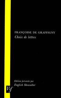 Françoise de Graffigny : choix de lettres