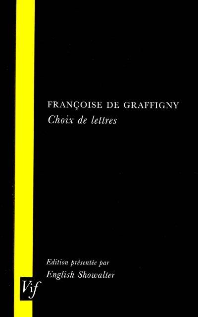 Françoise de Graffigny : choix de lettres