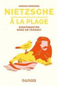 Nietzsche à la plage : Zarathoustra dans un transat