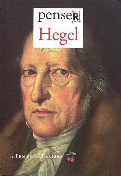 Penser Hegel
