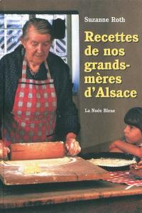 Les recettes de nos grands-mères d'Alsace