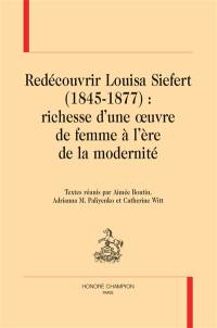 Redécouvrir Louisa Siefert (1845-1877) : richesse d'une oeuvre de femme à l'ère de la modernité