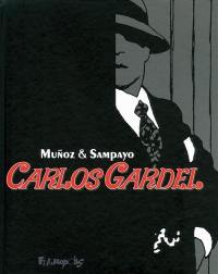 Carlos Gardel : la voix d'une autre Amérique