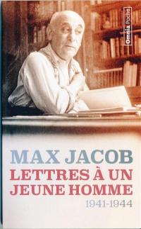 Lettres à un jeune homme : lettres à Jean-Jacques Mezure : 1941-1944