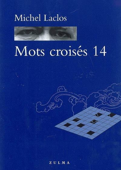 Mots croisés. Vol. 14