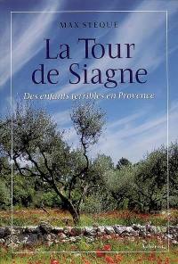 La tour de Siagne : des enfants terribles en Provence