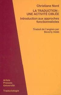 La traduction, une activité ciblée : introduction aux approches fonctionnalistes