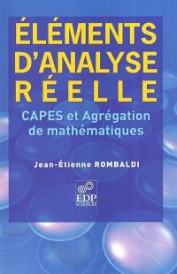 Eléments d'analyse réelle : Capes et agrégation interne de mathématiques