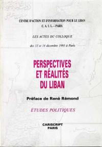 Perspectives et réalités du Liban : les actes du colloque des 13 et 14 décembre 1991, Paris