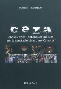 Ceza : choses dites, entendues ou lues sur le spectacle vivant aux Comores
