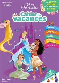 Disney Princesses : cahier de vacances : de la petite section à la moyenne section, 3-4 ans