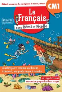 Le français avec Rémi et Ficelle : CM1 : nouveau programme