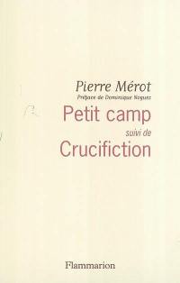 Petit camp. Crucifiction