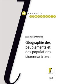 Géographie des peuplements et des populations : l'homme sur la Terre : licence géographie