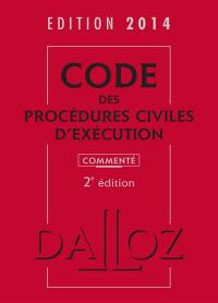 Code des procédures civiles d'exécution 2014, commenté