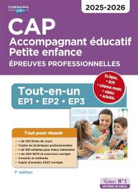CAP accompagnant éducatif, petite enfance : épreuves professionnelles : tout-en-un EP1, EP2, EP3, 2025-2026