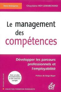 Le management des compétences : développer les parcours professionnels et l'employabilité