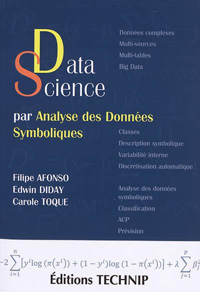 Data science par analyse des données symboliques : une nouvelle façon d'analyser les données classiques, complexes et massives à partir des classes : applications avec Syr et R