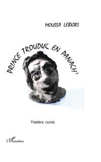Prince Trouduc en panach' : théâtre conté